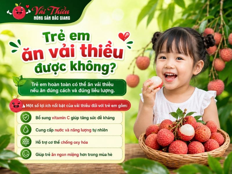Trẻ em ăn vải thiều được không