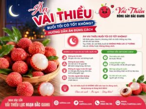Ăn vải thiều buổi tối có tốt không