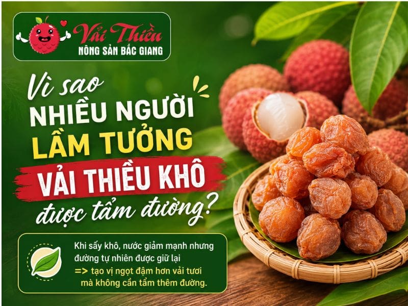 Vải thiều khô có bị tẩm đường không